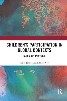 Participación infantil en contextos globales: Más allá de la voz - Children's Participation in Global Contexts: Going Beyond Voice