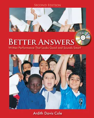 Mejores Respuestas: Actuación Escrita que Parece Buena y Suena Inteligente [Con CDROM] - Better Answers: Written Performance That Looks Good and Sounds Smart [With CDROM]