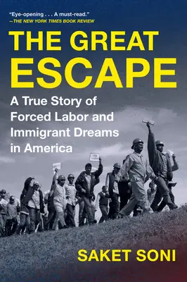 La gran evasión: Una historia real de trabajos forzados y sueños de inmigrantes en América - The Great Escape: A True Story of Forced Labor and Immigrant Dreams in America