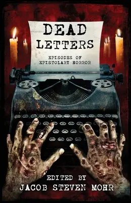 Cartas muertas: Episodios de horror epistolar - Dead Letters: Episodes of Epistolary Horror