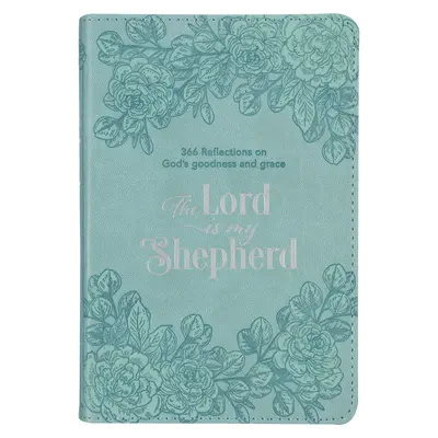 Devocionario El Señor es mi pastor, 366 reflexiones sobre la bondad y la gracia de Dios, Piel sintética azul turquesa - The Lord Is My Shepherd Devotional, 366 Reflections on God's Goodness and Grace, Teal Faux Leather