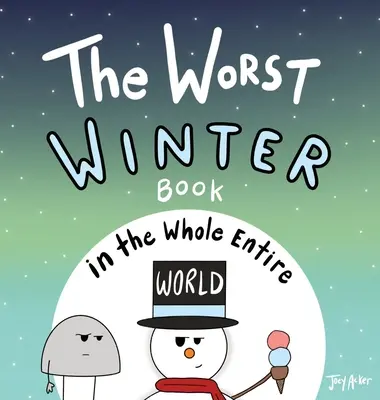 El peor libro de invierno de todo el mundo - The Worst Winter Book in the Whole Entire World