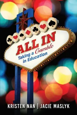 A por todas: Apostar por la educación - All In: Taking a Gamble in Education