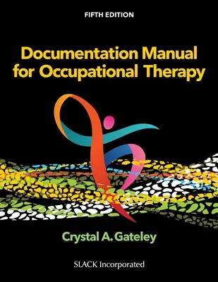 Manual de documentación para terapia ocupacional - Documentation Manual for Occupational Therapy