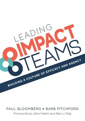 Liderando equipos de impacto: Building A Culture Of Efficacy And Agency - Leading Impact Teams: Building A Culture Of Efficacy And Agency