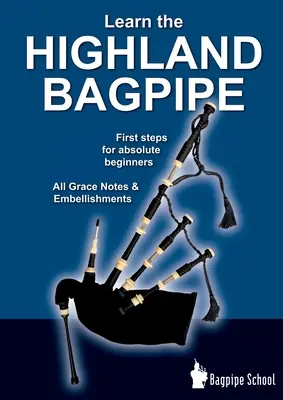 Aprender la gaita de las Highlands - primeros pasos para principiantes absolutos: Todas las notas de gracia y adornos - Learn the Highland Bagpipe - first steps for absolute beginners: All Grace Notes & Embellishments