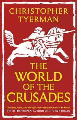 El mundo de las Cruzadas - The World of the Crusades