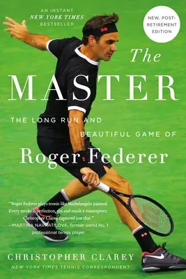 El Maestro: La larga carrera y el hermoso juego de Roger Federer - The Master: The Long Run and Beautiful Game of Roger Federer