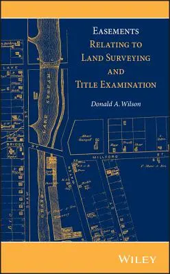 Servidumbres relacionadas con la agrimensura y el examen de títulos - Easements Relating to Land Surveying and Title Examination