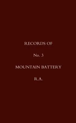 Records of No 3 Mountain Battery R.A.