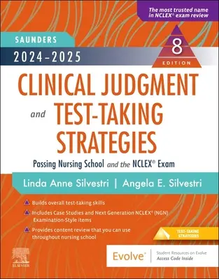 2024-2025 Saunders Clinical Judgment and Test-Taking Strategies: Cómo aprobar la escuela de enfermería y el examen Nclex(r) - 2024-2025 Saunders Clinical Judgment and Test-Taking Strategies: Passing Nursing School and the Nclex(r) Exam