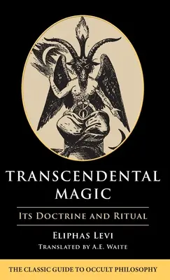 Magia trascendental: su doctrina y ritual - Transcendental Magic: Its Doctrine and Ritual