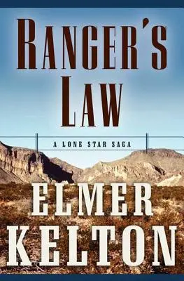 Ranger's Law: Una saga de la Estrella Solitaria - Ranger's Law: A Lone Star Saga