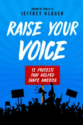 Alza la voz: 12 protestas que ayudaron a dar forma a Estados Unidos - Raise Your Voice: 12 Protests That Helped Shape America