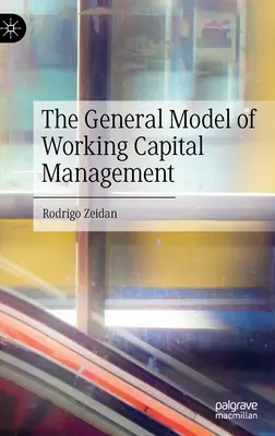 El modelo general de gestión del capital circulante - The General Model of Working Capital Management