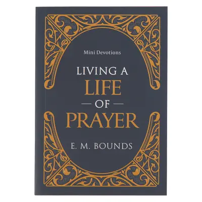 Mini Devociones Vivir una vida de oración - Mini Devotions Living a Life of Prayer