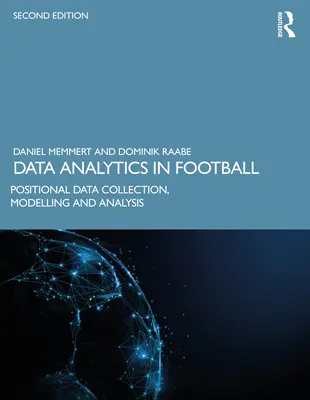 Analítica de datos en el fútbol: Recogida, modelización y análisis de datos posicionales - Data Analytics in Football: Positional Data Collection, Modelling and Analysis