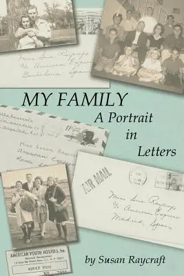 Mi Familia. Un Retrato en Cartas. - My Family. A Portrait in Letters.