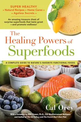 Los poderes curativos de los superalimentos - The Healing Powers of Superfoods