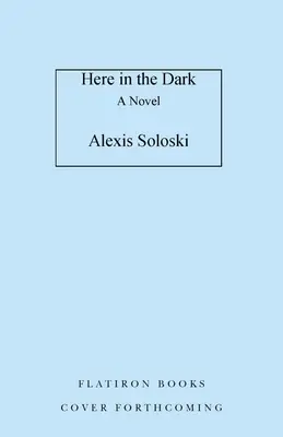 Aquí en la oscuridad - Here in the Dark