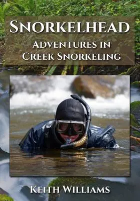 Snorkelhead: Aventuras en el buceo de superficie - Snorkelhead: Adventures in Creek Snorkeling