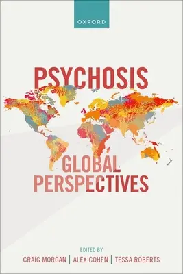 Psicosis: Perspectivas globales - Psychosis: Global Perspectives