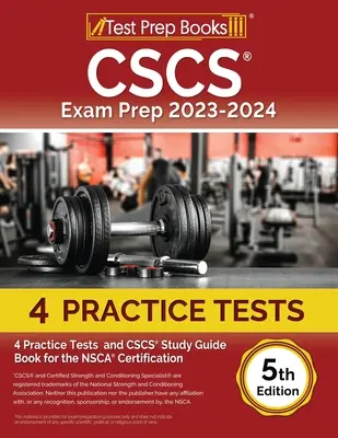 CSCS Exam Prep 2023 - 2024: 4 Pruebas Prácticas y Libro Guía de Estudio CSCS para la Certificación NSCA [5ª Edición] - CSCS Exam Prep 2023 - 2024: 4 Practice Tests and CSCS Study Guide Book for the NSCA Certification [5th Edition]