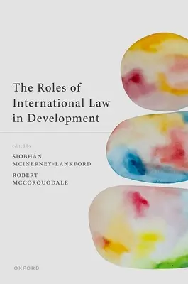 El papel del derecho internacional en el desarrollo - The Roles of International Law in Development