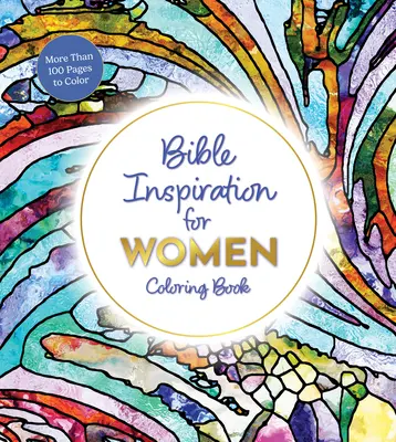 Libro para colorear de inspiración bíblica para mujeres: Más de 100 páginas para colorear - Bible Inspiration for Women Coloring Book: More Than 100 Pages to Color