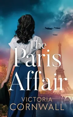 The Paris Affair: Una nueva novela histórica de la Segunda Guerra Mundial totalmente emocional e indescriptible - The Paris Affair: A brand new totally unputdownable and utterly emotional WW2 historical novel