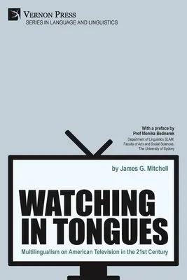 Mirar en lenguas: Multilingüismo en la televisión estadounidense del siglo XXI - Watching in Tongues: Multilingualism on American Television in the 21st Century