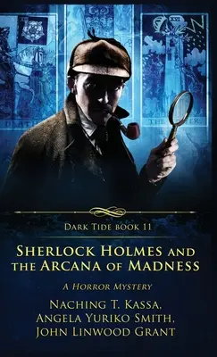 Sherlock Holmes y los arcanos de la locura: Un misterio de terror - Sherlock Holmes and the Arcana of Madness: A Horror Mystery