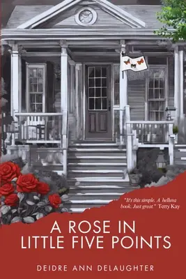 Una rosa en Little Five Points - A Rose in Little Five Points