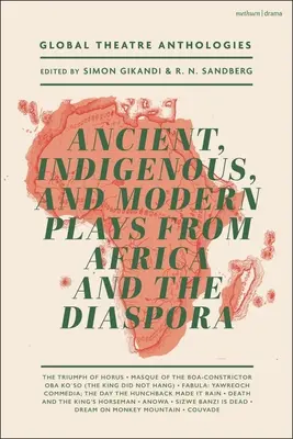 Antologías del teatro mundial: Obras antiguas, indígenas y modernas de África y la diáspora - Global Theatre Anthologies: Ancient, Indigenous and Modern Plays from Africa and the Diaspora