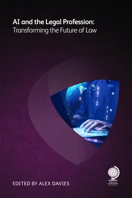La IA y la abogacía: Transformar el futuro del Derecho - AI and the Legal Profession: Transforming the Future of Law