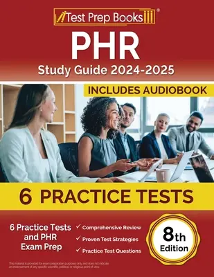 Guía de Estudio PHR 2024-2025: 6 Pruebas de Práctica y Preparación para el Examen PHR [8ª Edición] - PHR Study Guide 2024-2025: 6 Practice Tests and PHR Exam Prep [8th Edition]