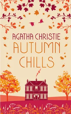 OTOÑO: Cuentos de intriga de la Reina del Crimen - AUTUMN CHILLS: Tales of Intrigue from the Queen of Crime