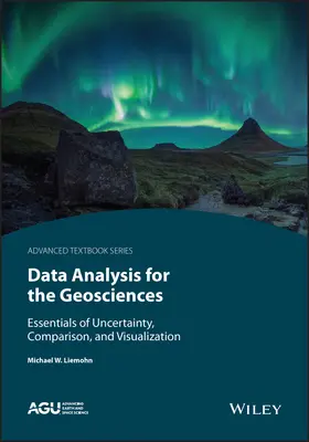 Análisis de datos para las geociencias: Fundamentos de la incertidumbre, la comparación y la visualización - Data Analysis for the Geosciences: Essentials of Uncertainty, Comparison, and Visualization