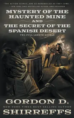 El misterio de la mina embrujada y El secreto del desierto español: Dos novelas completas de misterio del Oeste para jóvenes adultos - Mystery of the Haunted Mine and The Secret of the Spanish Desert: Two Full Length Young Adult Western Mystery Novels