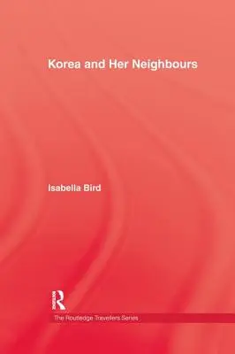 Corea y sus vecinos - Korea and Her Neighbours