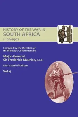 HISTORIA OFICIAL DE LA GUERRA EN SUDÁFRICA 1899-1902 compilada por la Dirección del Gobierno de Su Majestad Volumen Cuatro - OFFICIAL HISTORY OF THE WAR IN SOUTH AFRICA 1899-1902 compiled by the Direction of His Majesty's Government Volume Four