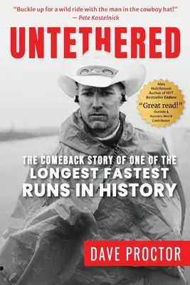 Sin ataduras: La historia del regreso de una de las carreras más rápidas de la historia - Untethered: The Comeback Story of One of The Longest Fastest Runs in History