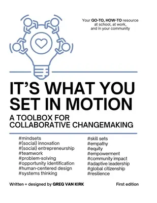 Es lo que pones en marcha: Una caja de herramientas para el cambio colaborativo - It's What You Set In Motion: A Toolbox for Collaborative Changemaking