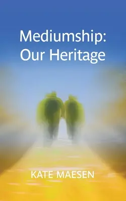 Mediumnidad: Nuestra herencia - Mediumship: Our Heritage