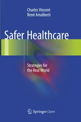 Una sanidad más segura: Estrategias para el mundo real - Safer Healthcare: Strategies for the Real World