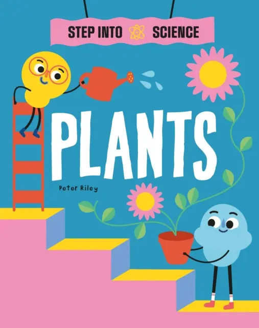 Paso a la ciencia: Plantas - Step Into Science: Plants