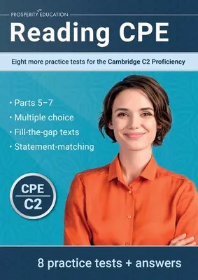 Reading CPE: Ocho exámenes prácticos más para el Cambridge C2 Proficiency: Ocho exámenes prácticos más para el Cambridge C1 Advanced - Reading CPE: Eight more practice tests for the Cambridge C2 Proficiency: Eight more practice tests for the Cambridge C1 Advanced