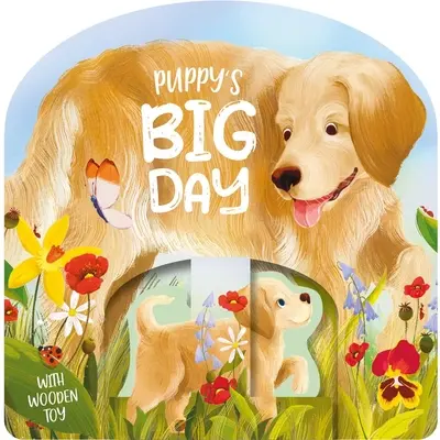 El gran día del cachorro: Libro de cartón con juguete de madera - Puppy's Big Day: Board Book with Wooden Toy Set