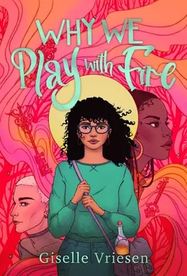 Por qué jugamos con fuego - Why We Play with Fire