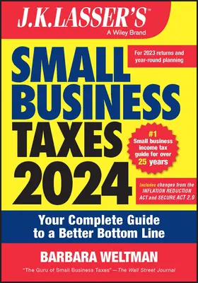 Impuestos para pequeñas empresas 2024 de J.K. Lasser: Su guía completa para un mejor balance final - J.K. Lasser's Small Business Taxes 2024: Your Complete Guide to a Better Bottom Line